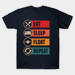 Eat Sleep Float Repeat Funny One Wheel Onewheel Float Life T-Shirt